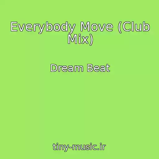 کاور آهنگ Everybody Move (Club Mix) از Dream Beat