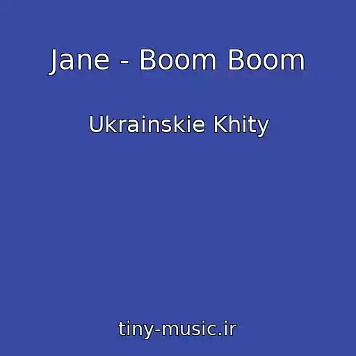 کاور آهنگ Jane - Boom Boom از Ukrainskie Khity
