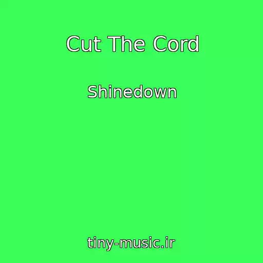 کاور آهنگ Cut The Cord از Shinedown