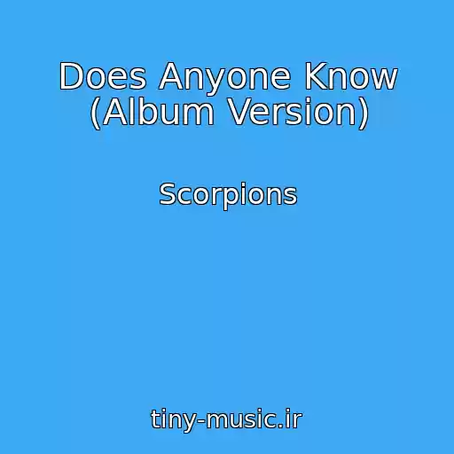 کاور آهنگ Does Anyone Know (Album Version) از Scorpions