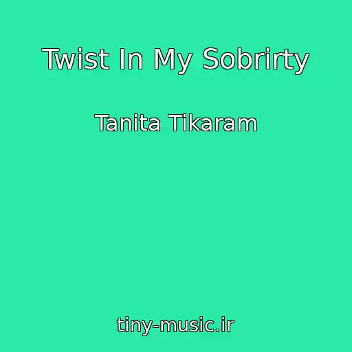 کاور آهنگ Twist In My Sobrirty از Tanita Tikaram