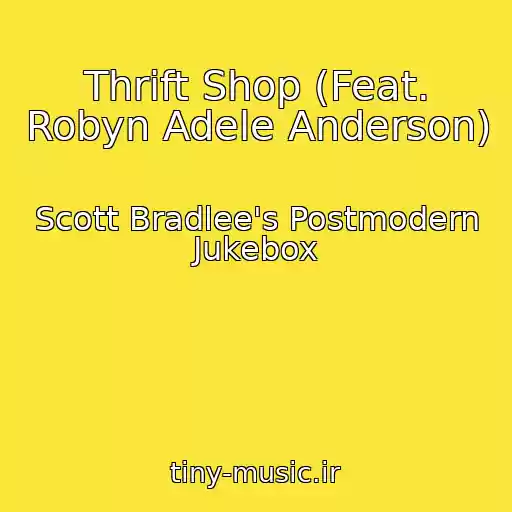 کاور آهنگ Thrift Shop (Feat. Robyn Adele Anderson) از Scott Bradlee's Postmodern Jukebox