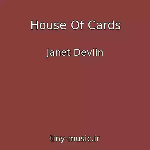 کاور آهنگ House Of Cards از Janet Devlin