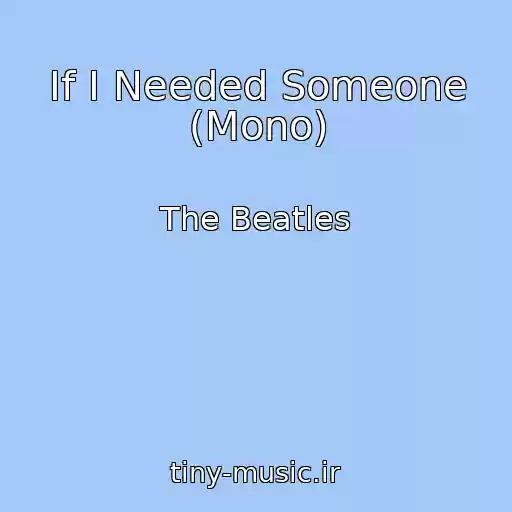 کاور آهنگ If I Needed Someone (Mono) از The Beatles