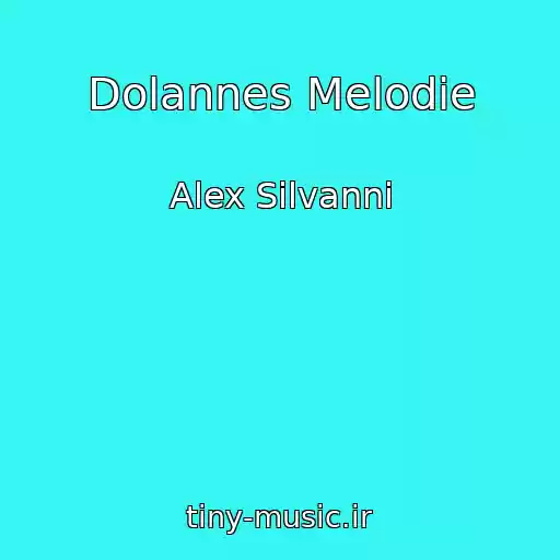 کاور آهنگ Dolannes Melodie از Alex Silvanni