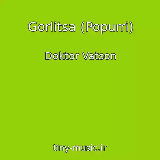 کاور آهنگ Gorlitsa (Popurri) از Doktor Vatson