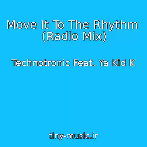 کاور آهنگ Move It To The Rhythm  (Radio Mix) از Technotronic Feat. Ya Kid K