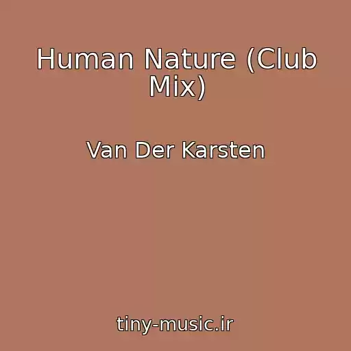 کاور آهنگ Human Nature (Club Mix) از Van Der Karsten
