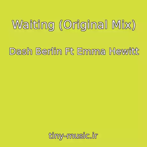 کاور آهنگ Waiting (Original Mix) از Dash Berlin Ft Emma Hewitt