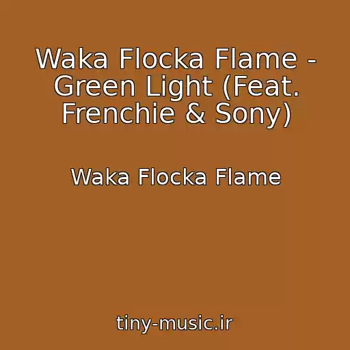 کاور آهنگ Waka Flocka Flame - Green Light (Feat. Frenchie & Sony) از Waka Flocka Flame