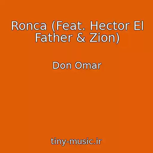 کاور آهنگ Ronca (Feat. Hector El Father & Zion) از Don Omar