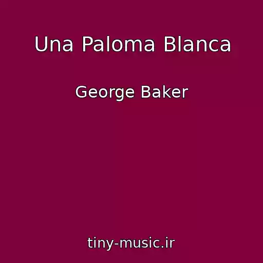 کاور آهنگ Una Paloma Blanca از George Baker