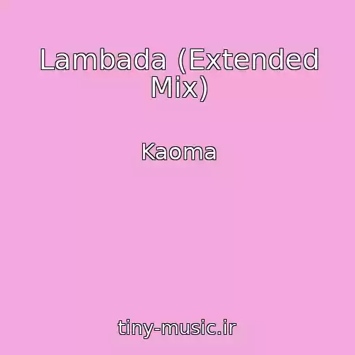 کاور آهنگ Lambada (Extended Mix) از Kaoma