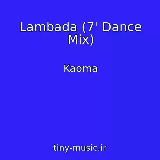 کاور آهنگ Lambada (7' Dance Mix) از Kaoma
