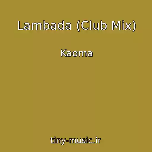 کاور آهنگ Lambada (Club Mix) از Kaoma