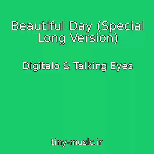 کاور آهنگ Beautiful Day (Special Long Version) از Digitalo & Talking Eyes
