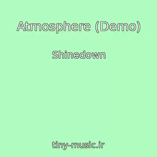 کاور آهنگ Atmosphere (Demo) از Shinedown