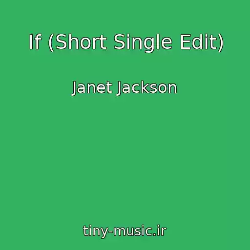 کاور آهنگ If (Short Single Edit) از Janet Jackson