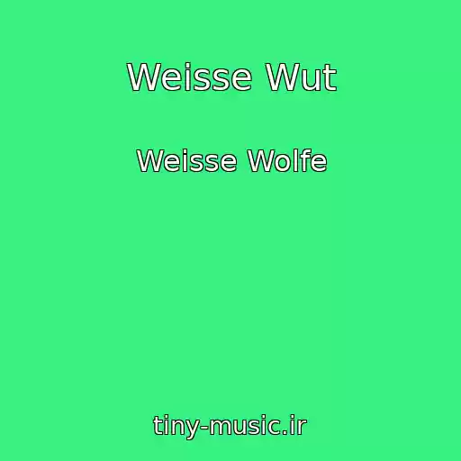 کاور آهنگ Weisse Wut از Weisse Wolfe