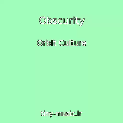 کاور آهنگ Obscurity از Orbit Culture