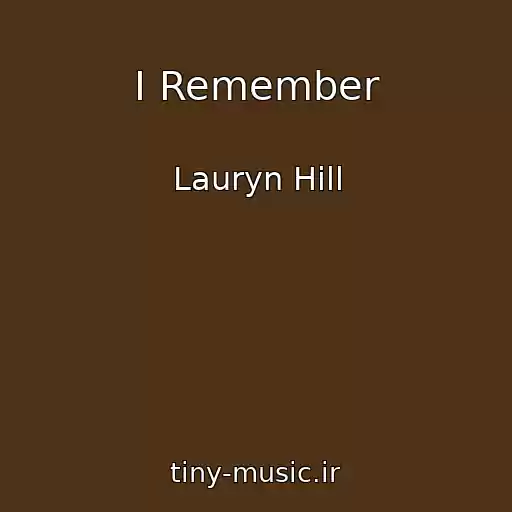 کاور آهنگ I Remember از Lauryn Hill
