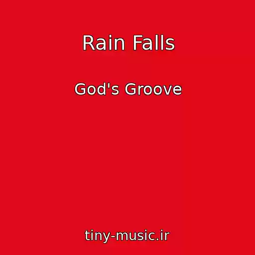 کاور آهنگ Rain Falls از God's Groove