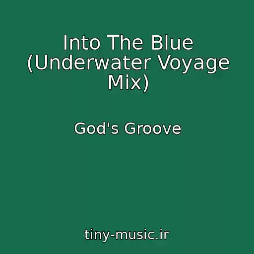 کاور آهنگ Into The Blue (Underwater Voyage Mix) از God's Groove