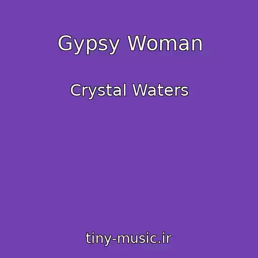 کاور آهنگ Gypsy Woman از Crystal Waters