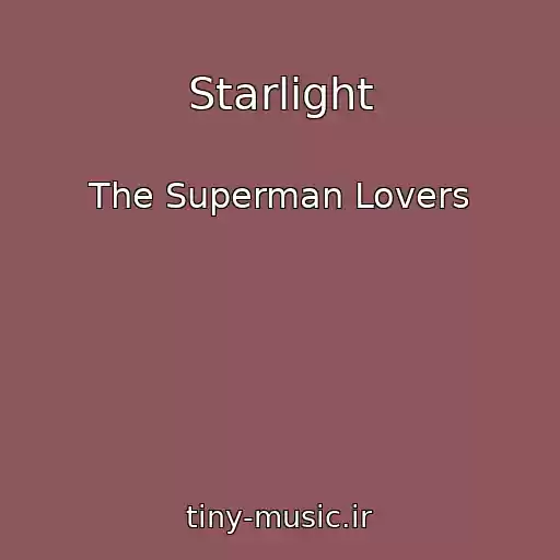 کاور آهنگ Starlight از The Superman Lovers