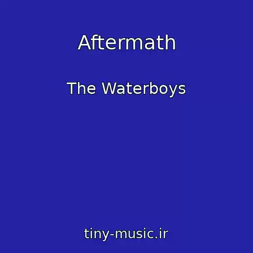 کاور آهنگ Aftermath از The Waterboys