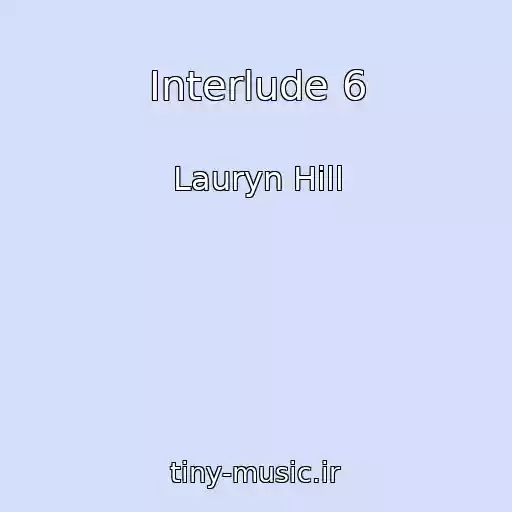 کاور آهنگ Interlude 6 از Lauryn Hill