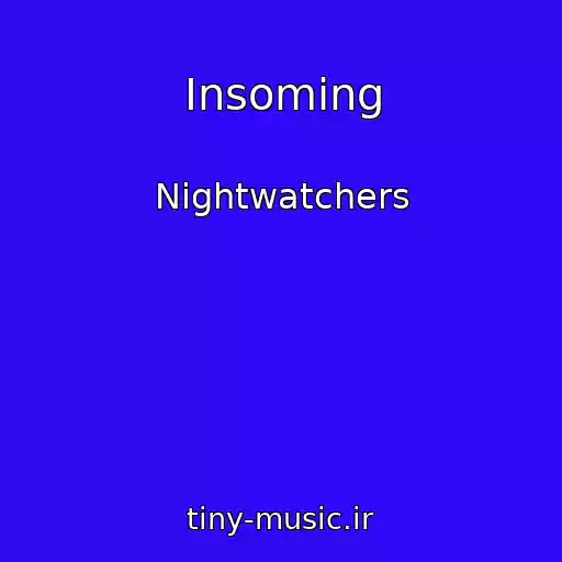 کاور آهنگ Insoming از Nightwatchers