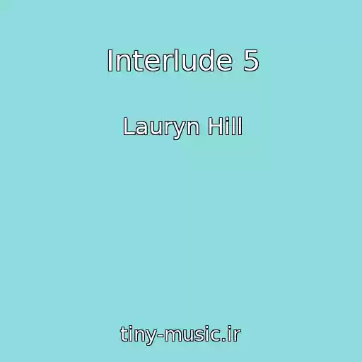 کاور آهنگ Interlude 5 از Lauryn Hill