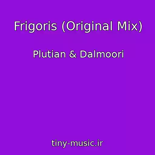 کاور آهنگ Frigoris (Original Mix) از Plutian & Dalmoori
