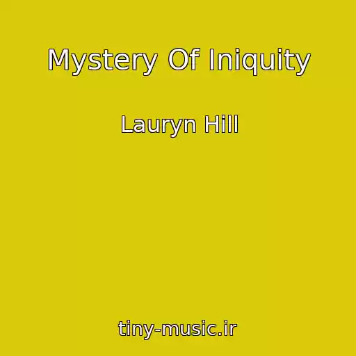 کاور آهنگ Mystery Of Iniquity از Lauryn Hill