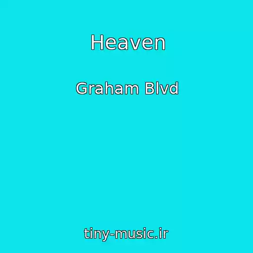 کاور آهنگ Heaven از Graham Blvd