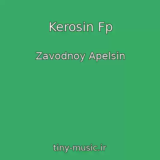 کاور آهنگ Kerosin Fp از Zavodnoy Apelsin