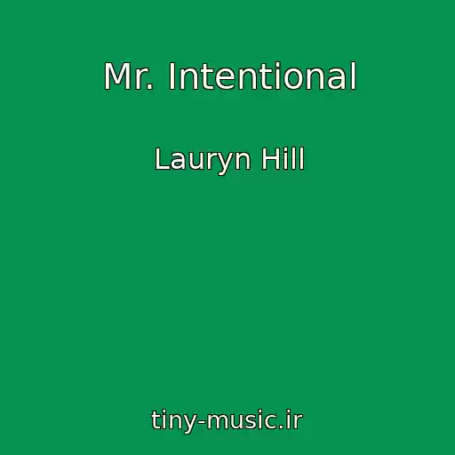 کاور آهنگ Mr. Intentional از Lauryn Hill