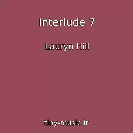 کاور آهنگ Interlude 7 از Lauryn Hill