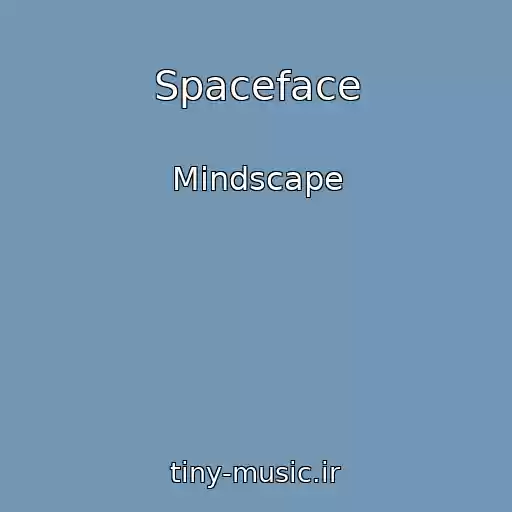 کاور آهنگ Spaceface از Mindscape