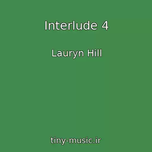 کاور آهنگ Interlude 4 از Lauryn Hill