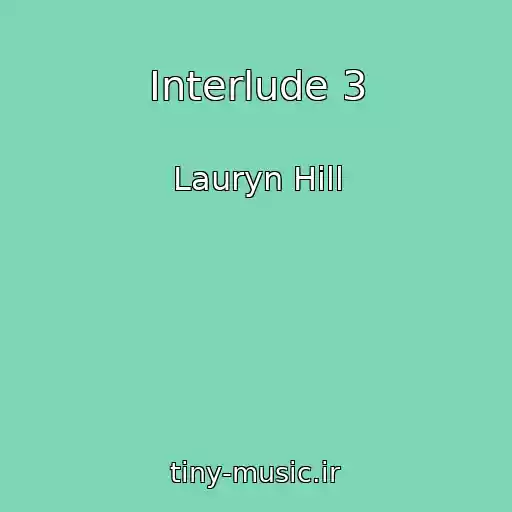 کاور آهنگ Interlude 3 از Lauryn Hill