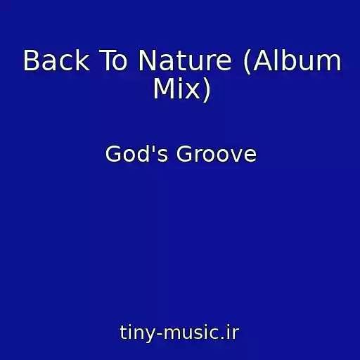 کاور آهنگ Back To Nature (Album Mix) از God's Groove