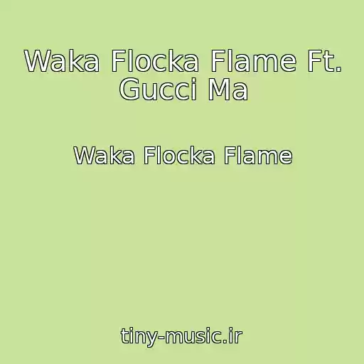 کاور آهنگ Waka Flocka Flame Ft. Gucci Ma از Waka Flocka Flame