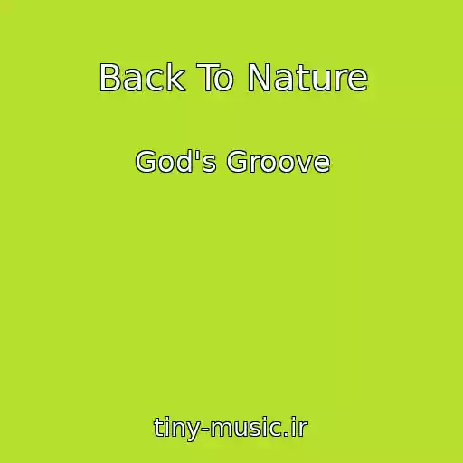 کاور آهنگ Back To Nature از God's Groove