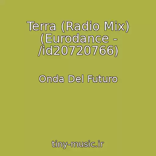 کاور آهنگ Terra (Radio Mix) (Eurodance - /id20720766) از Onda Del Futuro