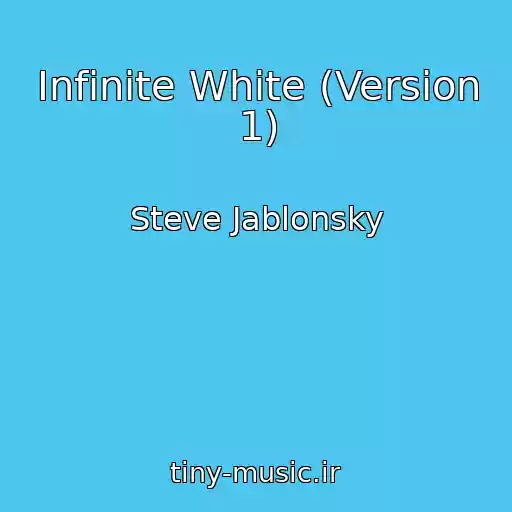 کاور آهنگ Infinite White (Version 1) از Steve Jablonsky