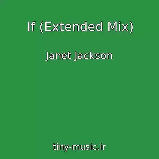 کاور آهنگ If (Extended Mix) از Janet Jackson