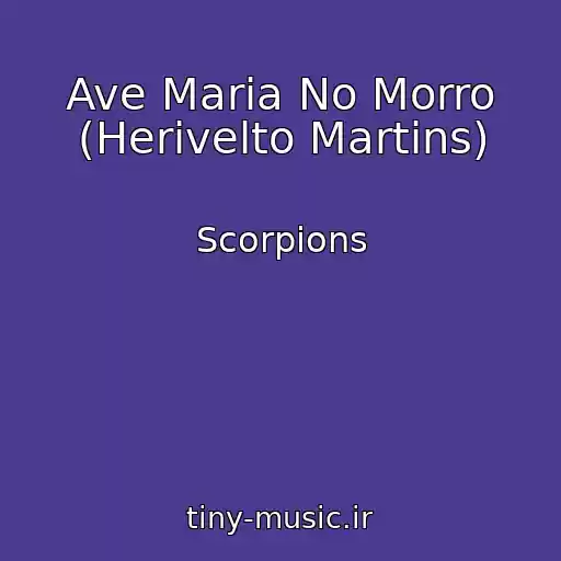 کاور آهنگ Ave Maria No Morro (Herivelto Martins) از Scorpions