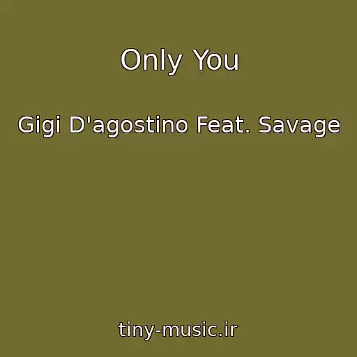 کاور آهنگ Only You از Gigi D'agostino Feat. Savage